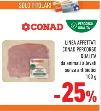 Conad LINEA AFFETTATI CONAD PERCORSO QUALITÀ 100 g offerta