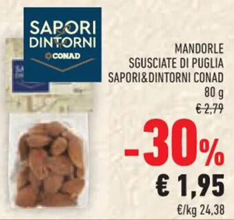 Conad MANDORLE SGUSCIATE DI PUGLIA SAPORI&DINTORNI CONAD 80 g offerta