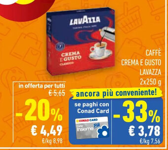 Conad CAFFE CREMA E GUSTO LAVAZZA 2 x 250 g offerta