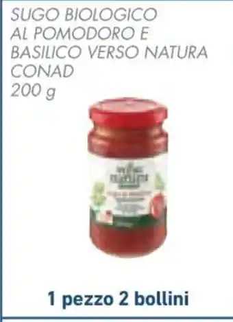 Conad SUGO BIOLOGICO AL POMODORO E BASILICO VERSO NATURA CONAD 200 g offerta