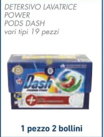 Conad DETERSIVO LAVATRICE POWER PODS DASH vari tipi 19 pezzi offerta