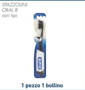 Conad SPAZZOLINI ORAL B vari tipi offerta