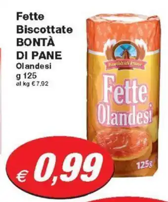 Prix Quality Fette Biscottate BONTÀ DI PANE Olandesi g 125 offerta