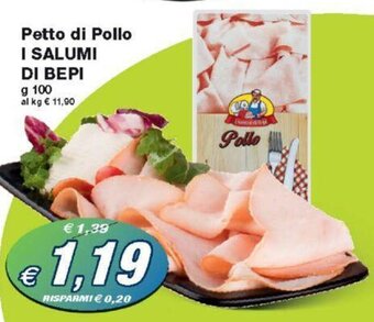 Prix Quality Petto di Pollo I SALUMI DI BEPI g 100 offerta