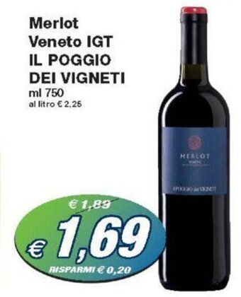 Prix Quality Merlot Veneto IGT IL POGGIO DEI VIGNETI ml 750 offerta