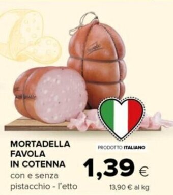 Tigre MORTADELLA FAVOLA IN COTENNA offerta