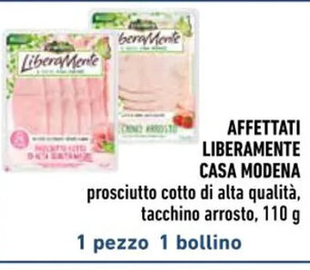 Conad AFFETTATI LIBERAMENTE CASA MODENA prosciutto cotto di alta qualità, tacchino arrosto, 110 g offerta