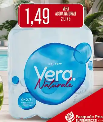 Supermercati Pasquale Prisco VERA ACQUA NATURALE 2 LT X 6 offerta