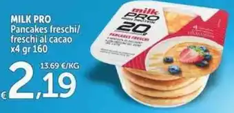 Carrefour Express MILK PRO Pancakes freschi/ freschi al cacao x4.gr 160 offerta