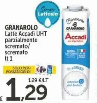 Carrefour Express GRANAROLO Latte Accadi UHT parzialmente scremato/ scremato It 1 offerta