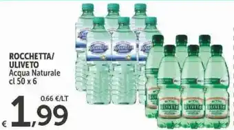 Carrefour Express ROCCHETTA/ ULIVETO Acqua Naturale cl 50 x 6 offerta