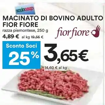 Coop MACINATO DI BOVINO ADULTO FIOR FIORE razza piemontese, 250 g 4,89 € al kg 19,56 € razza piemontese, 250 g offerta