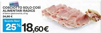 Coop COSCIOTTO SOLO COSÌ ALIMENTARI RADICE offerta