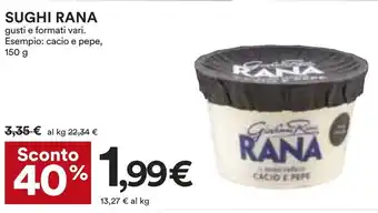 Coop SUGHI RANA gusti e formati vari. Esempio: cacio e pepe, 150 g offerta