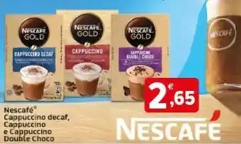 Nescafé Cappuccino decaf, Cappuccino e Cappuccino Double Choco