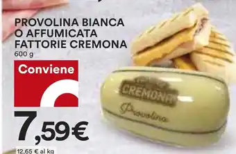 Coop PROVOLINA BIANCA O AFFUMICATA FATTORIE CREMONA 600 g offerta