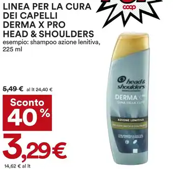Coop LINEA PER LA CURA DEI CAPELLI DERMA X PRO HEAD & SHOULDERS esempio: shampoo azione lenitiva, 225 ml offerta