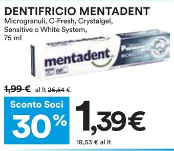 Coop DENTIFRICIO MENTADENT Microgranuli, C-Fresh, Crystalgel, Sensitive o White System, 75 ml offerta