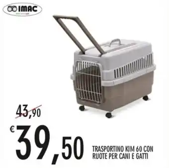IMAC TRASPORTINO KIM 60 CON RUOTE PER CANI E GATTI