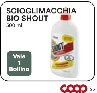 Coop SCIOGLIMACCHIA BIO SHOUT 500 ml offerta