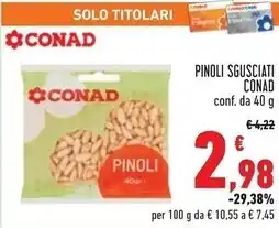 Conad Conad pinoli sgusciati offerta