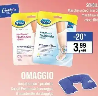 Caddy's Scholl Cura del corpo offerta