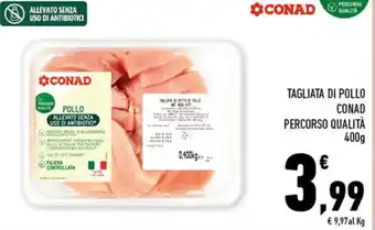 Conad TAGLIATA DI POLLO CONAD PERCORSO QUALITÀ 400g offerta