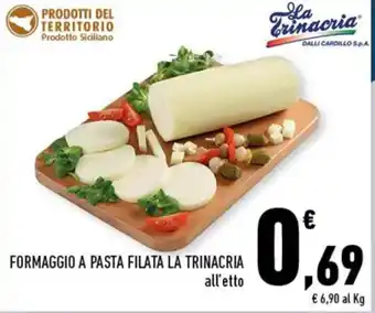 Conad FORMAGGIO A PASTA FILATA LA TRINACRIA offerta