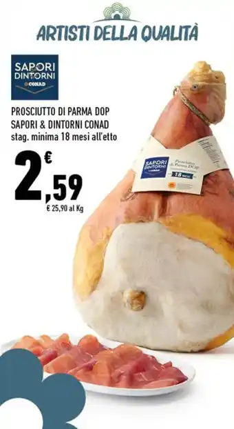 Conad PROSCIUTTO DI PARMA DOP SAPORI & DINTORNI CONAD stag. minima 18 mesi offerta