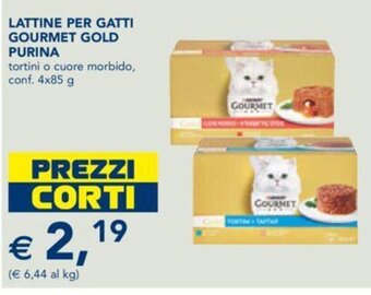 Esselunga LATTINE PER GATTI GOURMET GOLD PURINA tortini o cuore morbido, conf. 4x85 g offerta