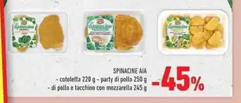 Conad City SPINACINE AIA - cotoletta 220 g-party di pollo 250 g - di pollo e tacchino con mozzarella 245 g offerta