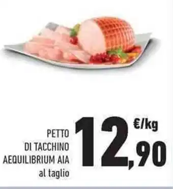 Conad City PETTO DI TACCHINO AEQUILIBRIUM AIA al taglio offerta