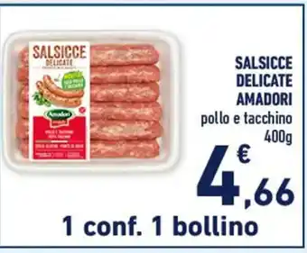 Conad SALSICCE DELICATE AMADORI 400 g offerta