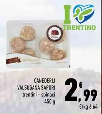 Conad CANEDERLI VALSUGANA SAPORI trentini - spinaci 450 g offerta