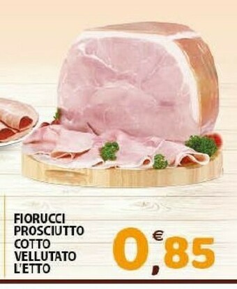 Fiorucci Prosciutto Cotto Vellutato