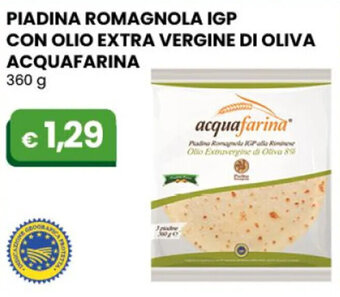 Gala Supermercati PIADINA ROMAGNOLA IGP CON OLIO EXTRA VERGINE DI OLIVA ACQUAFARINA 360 g offerta