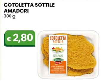 Gala Supermercati COTOLETTA SOTTILE AMADORI 300 g offerta