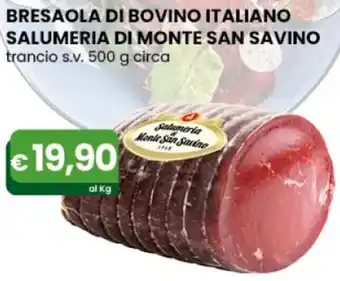 Gala Supermercati BRESAOLA DI BOVINO ITALIANO SALUMERIA DI MONTE SAN SAVINO trancio s.v. 500 g circa offerta