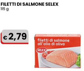 Gala Supermercati FILETTI DI SALMONE SELEX 115 g offerta