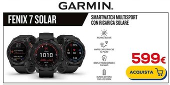 Euronics GARMIN FENIX 7 SOLAR SMARTWATCH MULTISPORT CON RICARICA SOLARE offerta