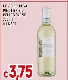 Famila Le vie dell'uva pinot grigio delle venezie offerta