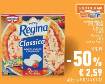 Conad REPARTO SURGELATI PIZZA REGINA CLASSICA CAMEO Margherita 620 g conf. da 2 pezzi offerta