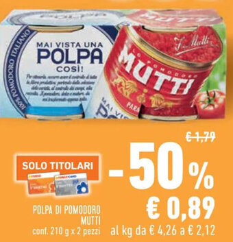 Conad POLPA DI POMODORO MUTTI conf. 210 g x 2 pezzi offerta