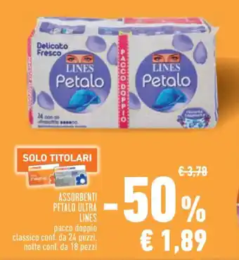 Conad ASSORBENTI PETALO ULTRA LINES LINES pacco doppio classico conf. da 24 pezzi, notte conf. da 18 pezzi offerta
