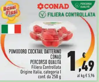 Conad POMODORO COCKTAIL DATTERINO CONAD PERCORSO QUALITÀ Filiera Controllata Origine Italia, categoria I conf. da 250 g offerta