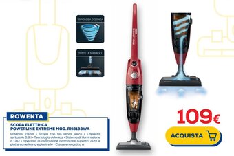 Euronics ROWENTA SCOPA ELETTRICA POWERLINE EXTREME MOD. RH8133WA offerta