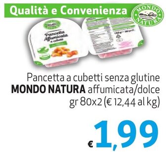 Pancetta a cubetti senza glutine MONDO NATURA affumicata/dolce gr 80x2