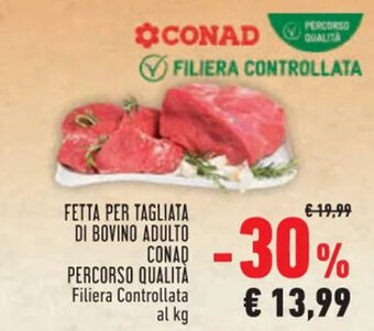 Conad FETTA PER TAGLIATA DI BOVINO ADULTO CONAD PERCORSO QUALITA offerta