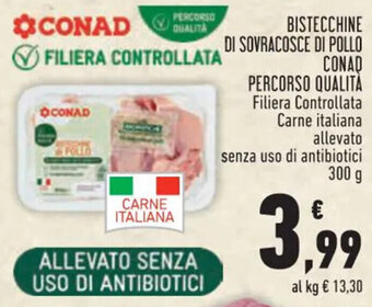 Conad BISTECCHINE DI SOVRACOSCE DI POLLO CONAD PERCORSO QUALITÀ 300 G offerta