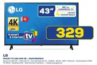 Euronics LG SMART TV LED UHD 4K - 43UR78006LK offerta